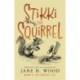 Stikki the Squirrel
