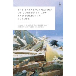 The Transformation of Consumer Law and Policy in Europe