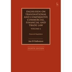 Dalhuisen on Transnational and Comparative Commercial, Financial and Trade Law Volume 6: Financial Regulation