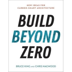 Build Beyond Zero: New Ideas for Carbon-Smart Architecture