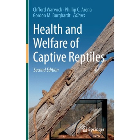 Health and Welfare of Captive Reptiles
