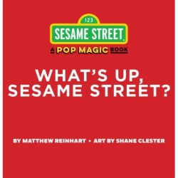 What’s Up, Sesame Street? (A Pop Magic Book): Folds into a 3-D Party!