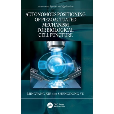 Autonomous Positioning of Piezoactuated Mechanism for Biological Cell Puncture