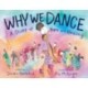 Why We Dance: A Story of Hope and Healing