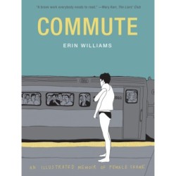 Commute: An Illustrated Memoir of Shame