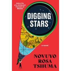 Digging Stars: A Novel