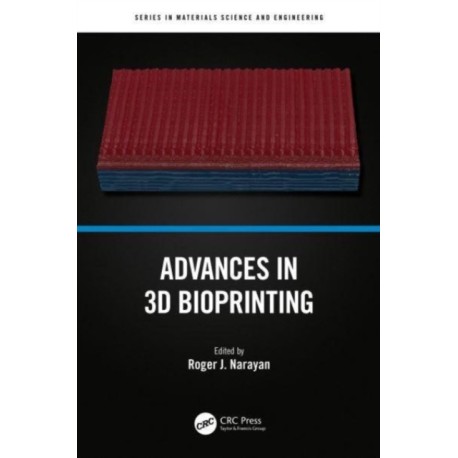 Advances in 3D Bioprinting