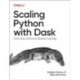 Scaling Python with Dask: From Data Science to Machine Learning