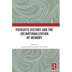 Patriotic History and the (Re)Nationalization of Memory