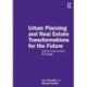 Urban Planning and Real Estate Transformations for the Future: A Built Environment Bricolage