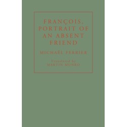Francois, Portrait of an Absent Friend