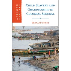 Child Slavery and Guardianship in Colonial Senegal