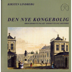 Den nye kongebolig: Brockdorffs Palais´ omskiftelige historie