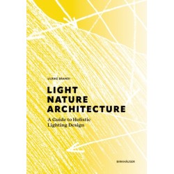 Light, Nature, Architecture: A Guide to Holistic Lighting Design