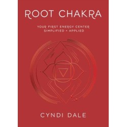 Root Chakra: Your First Energy Center Simplified and Applied