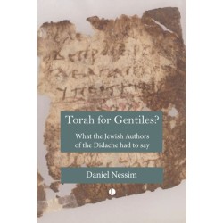 Torah for Gentiles?: What the Jewish Authors of the Didache had to say