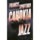 Cahokia Jazz: From the prizewinning author of Golden Hill ‘the best book of the century’ Richard Osman