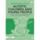 Working with Autistic Children and Young People: A Practical Guide for Speech and Language Therapists