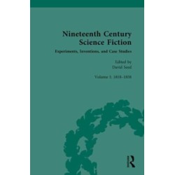 Nineteenth Century Science Fiction: Volume I: Experiments, Inventions, and Case Studies