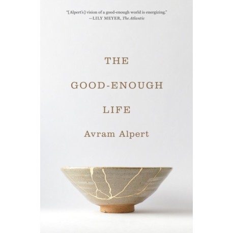 The Good-Enough Life