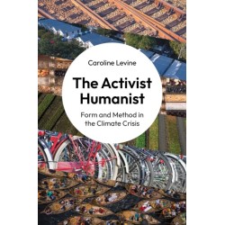 The Activist Humanist: Form and Method in the Climate Crisis