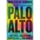 Palo Alto : A History of California, Capitalism, and the World: A History of California, Capitalism, and the World