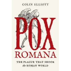 Pox Romana: The Plague That Shook the Roman World