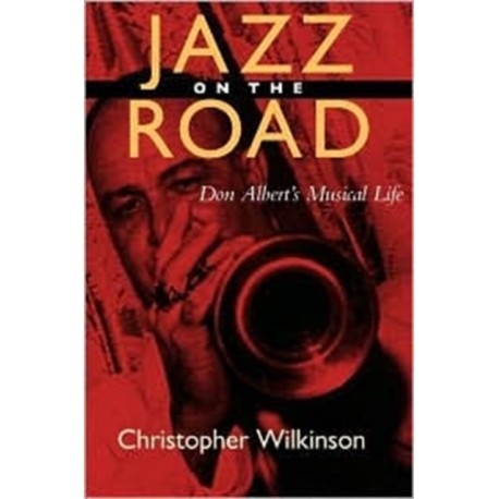 Jazz on the Road: Don Albert's Musical LIfe