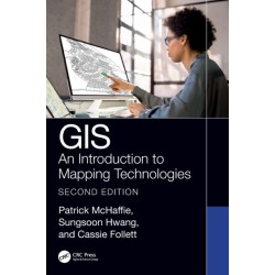 GIS: An Introduction to Mapping Technologies, Second Edition