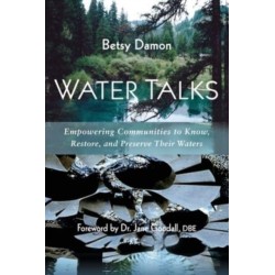 Water Talks: Empowering Communities to Know, Restore, and Preserve their Waters