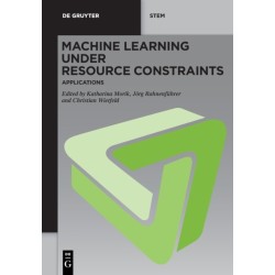 Machine Learning under Resource Constraints - Applications
