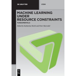 Machine Learning under Resource Constraints - Fundamentals