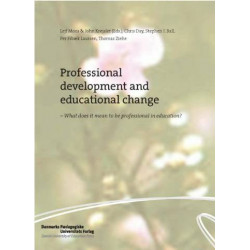 Professional development and educational change: What does it mean to be professional in education?