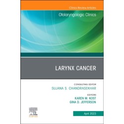 Larynx Cancer, An Issue of Otolaryngologic Clinics of North America