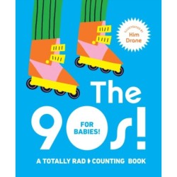 The 90s! For Babies!: A totally rad counting book