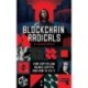 Blockchain Radicals: How Capitalism Ruined Crypto and How to Fix It