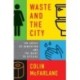 Waste and the City: The Crisis of Sanitation and the Right to Citylife