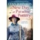 A New Day at Paradise Pottery: An engrossing and heart-warming World War One family saga
