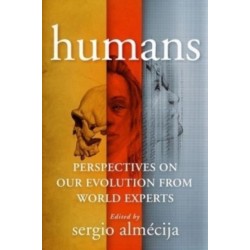 Humans: Perspectives on Our Evolution from World Experts