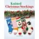 Knitted Christmas Stockings: 25 Festive Designs to Make for Family and Friends