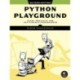 Python Playground, 2nd Edition: Geeky Projects for the Curious Programmer