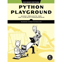 Python Playground, 2nd Edition: Geeky Projects for the Curious Programmer