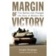 Margin of Victory: Five Battles that Changed the Face of Modern War