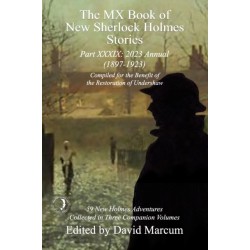 The MX Book of New Sherlock Holmes Stories Part XXXIX: 2023 Annual (1897-1923)