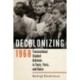 Decolonizing 1968: Transnational Student Activism in Tunis, Paris, and Dakar