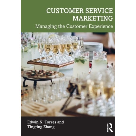 Customer Service Marketing: Managing the Customer Experience
