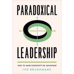 Paradoxical Leadership: How to Make Complexity an Advantage