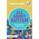 All About Autism: A Practical Guide for Primary Teachers: A Practical Guide for Primary Teachers