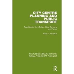City Centre Planning and Public Transport: Case Studies from Britain, West Germany and France