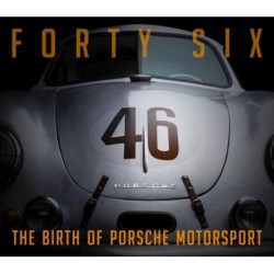 Forty Six: The Birth of Porsche Motorsport